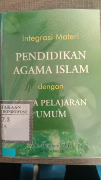 Image of Integrasi Materi Pendidikan Agama Islam dengan mata pelajaran umum