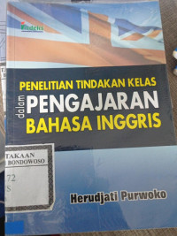 Image of Penelitian tindakan kelas dalam pengajaran Bahasa Inggris