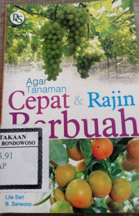 Image of Agar Tanaman Cepat & Rajin Berbuah
