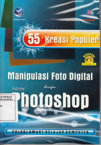 Image of 55 Kreasi Populer: Manipulasi Foto Digital Dengan Adobe Photoshop+cd