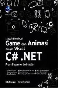 Image of Mudah Membuat Game Dan Animasi Dengan Visual C# .Net, From Beginner To Master