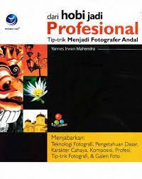 Image of Dari Hobi Jadi Profesional, Tip-trik Menjadi Fotografer Andal