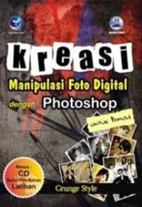 Image of (Grunge Style) Kreasi Manipulasi Foto Digital Dengan Photoshop Untuk Pemula+cd